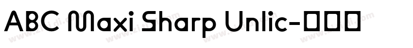 ABC Maxi Sharp Unlic字体转换 ABC Maxi Sharp Unlic字体转换